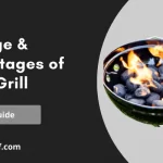 Advantage And Disadvantages of Infrared Grill