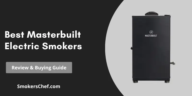Best Masterbuilt Electric Smokers Review