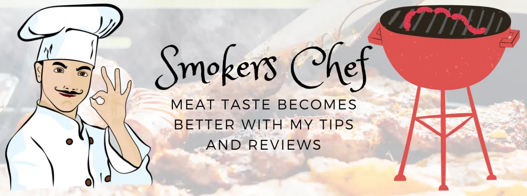Smokers Chef - Meat Taste Becomes Better With My Tips and Reviews